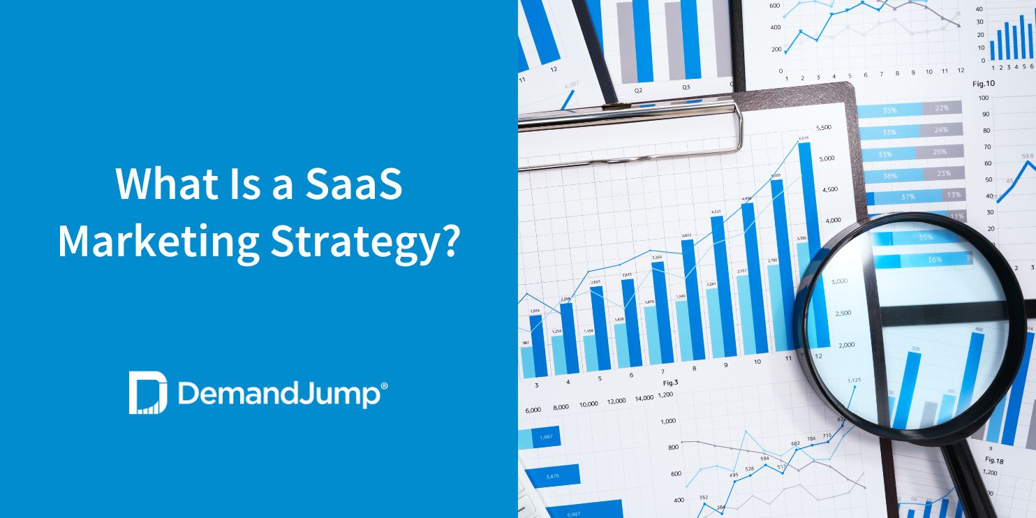 What Is A SaaS Marketing Strategy?